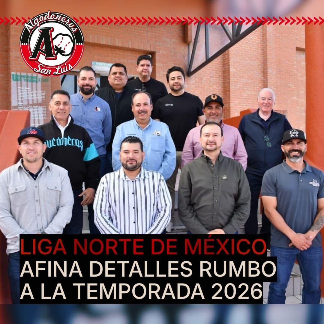 Liga Norte de México afina detalles rumbo a la Temporada 2026