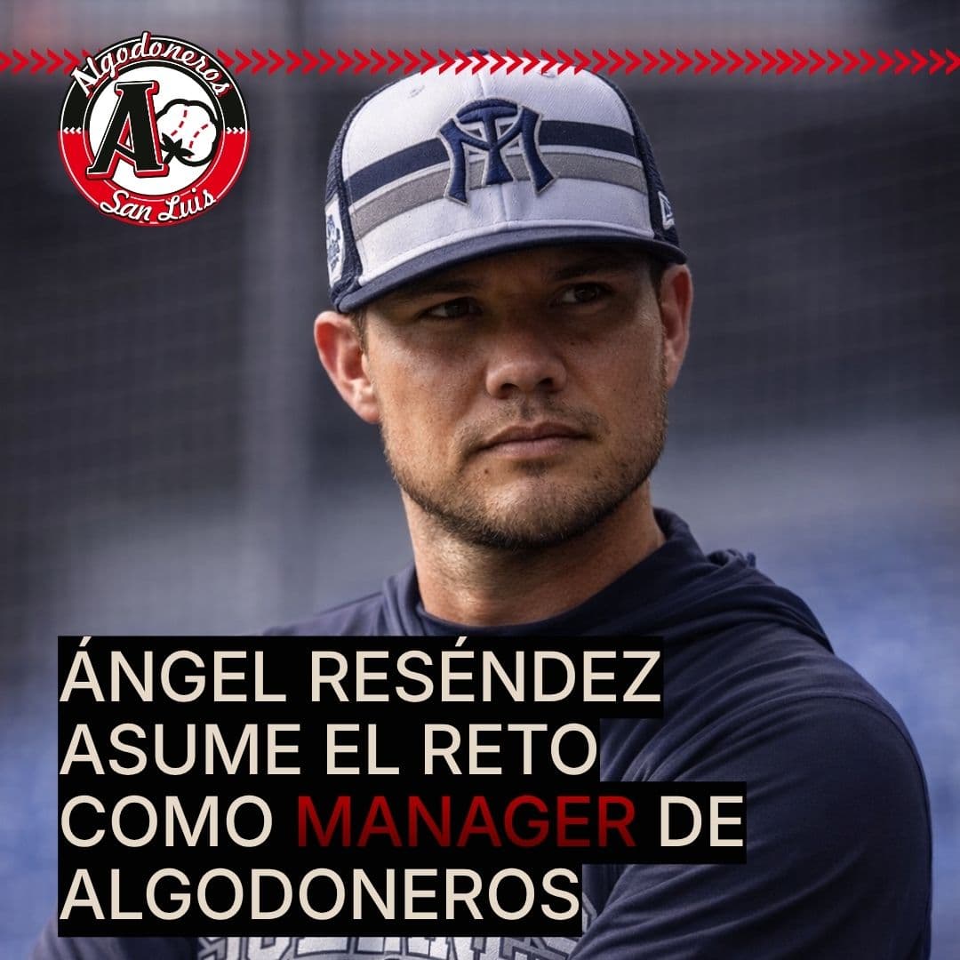 Ángel Reséndez asume el reto como manager de Algodoneros