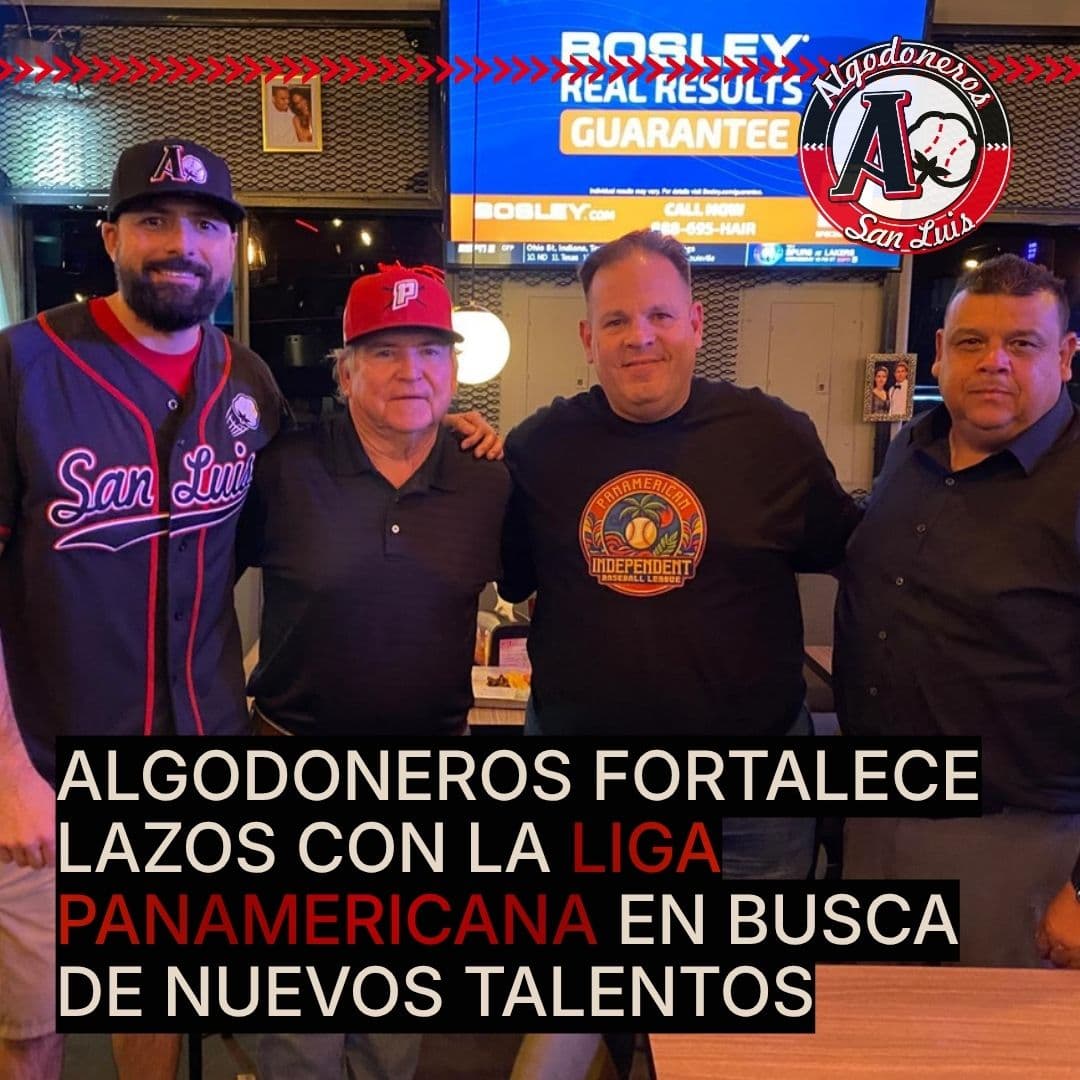Algodoneros de San Luis fortalece lazos con la Liga Panamericana en busca de nuevos talentos